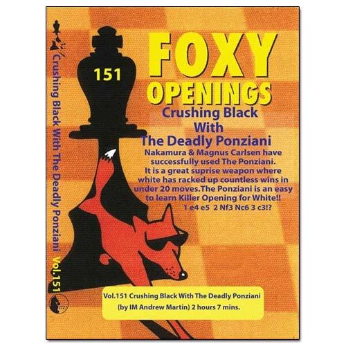 Foxy 151: Crushing Black With The Deadly Ponziani - Andrew Martin