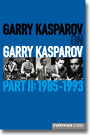 Garry Kasparov on Garry Kasparov Part 2: 1985-1993 - Garry Kasparov