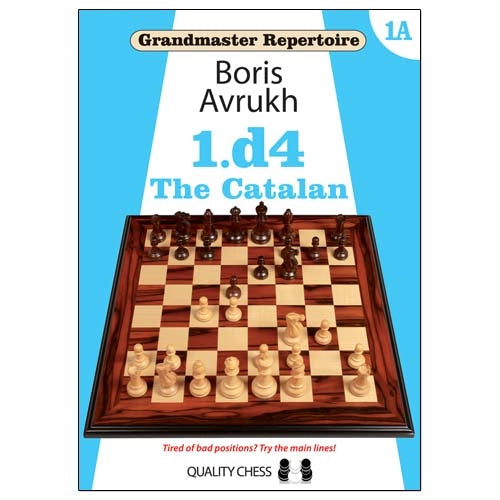 Grandmaster Repertoire 1A: 1.d4 The Catalan - Boris Avrukh (Hardback)