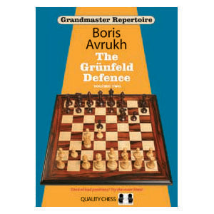 Grandmaster Repertoire 9 - The Grunfeld Defence Volume 2 - Boris Avrukh  (Hardback)