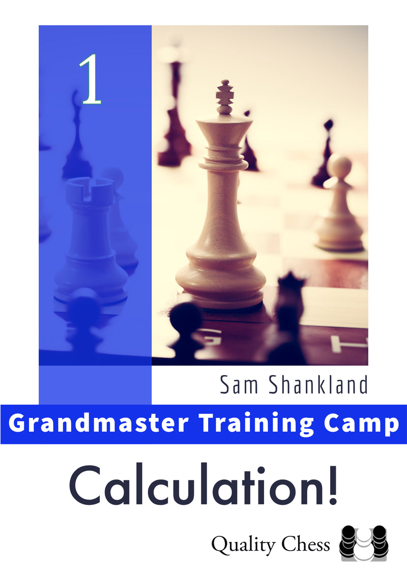 Grandmaster Training Camp 1 - Calculation! by Sam Shankland