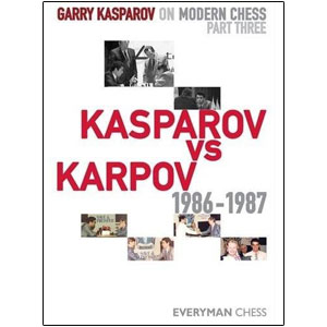 Garry Kasparov on Modern Chess, Part 3: Kasparov vs Karpov 1986-87