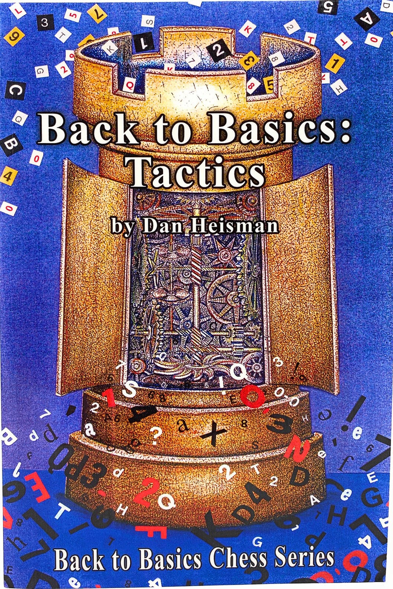 Back to Basics: Tactics - Dan Heisman