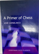 A Primer of Chess - Jose Capablanca