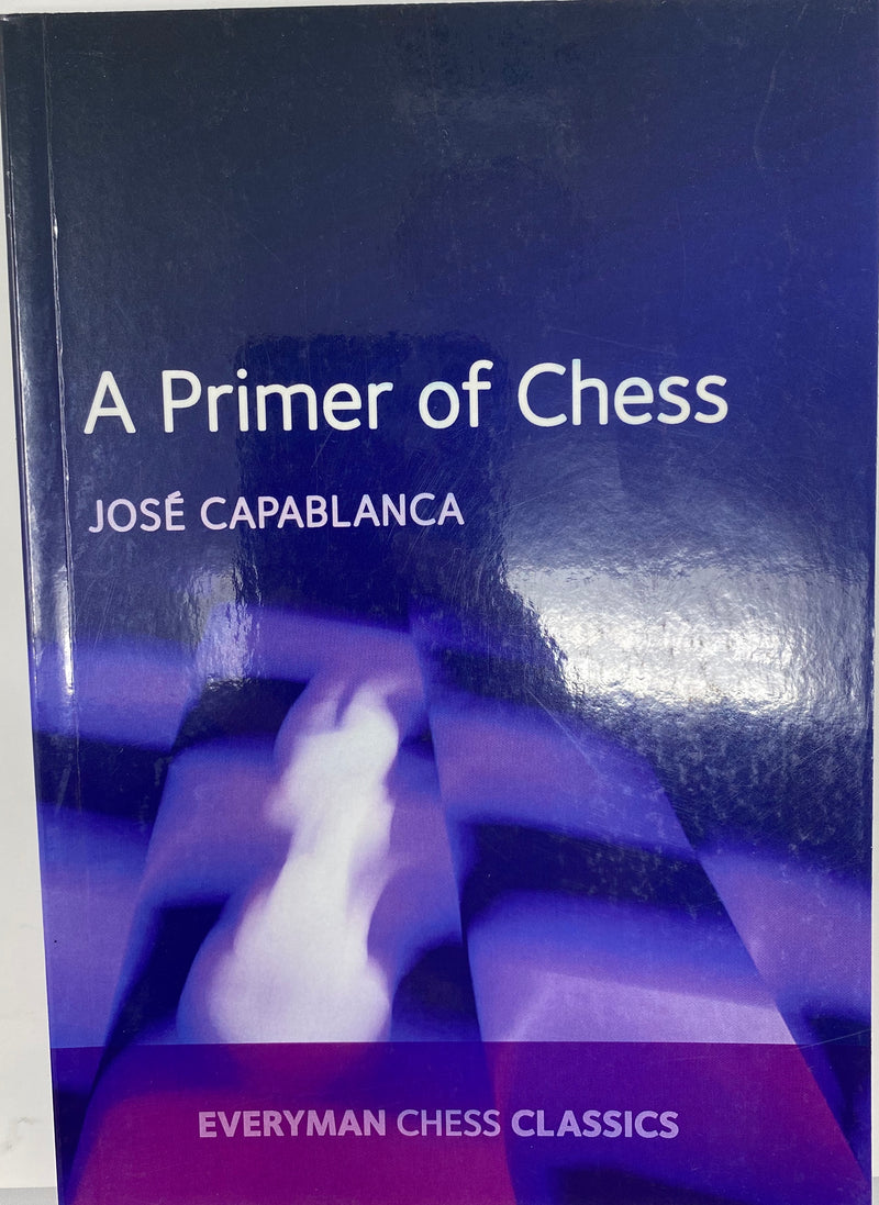 A Primer of Chess - Jose Capablanca