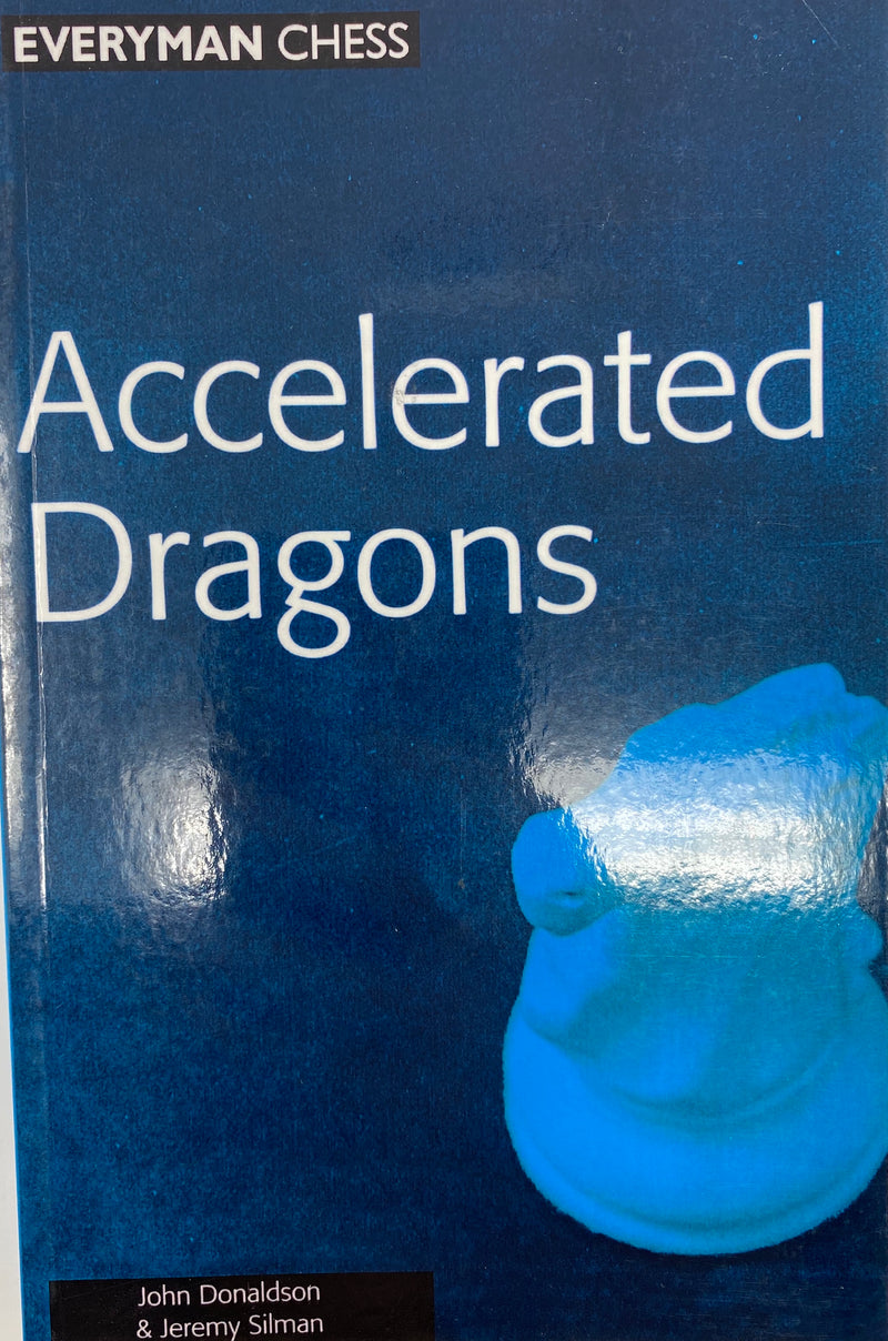 Accelerated Dragons - Jeremy Silman & John Donaldson