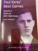 Paul Keres' Best Games, Volume 2: Open and Semi Open Games - Egon Varnusz