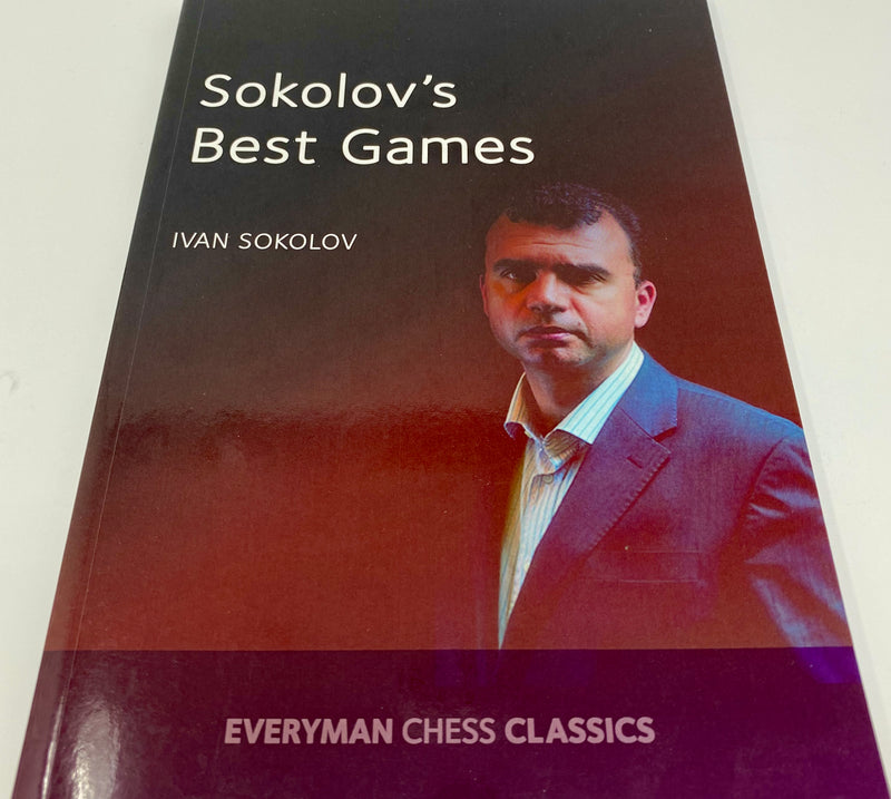 Ivan Sokolov's Best Games - Ivan Sokolov