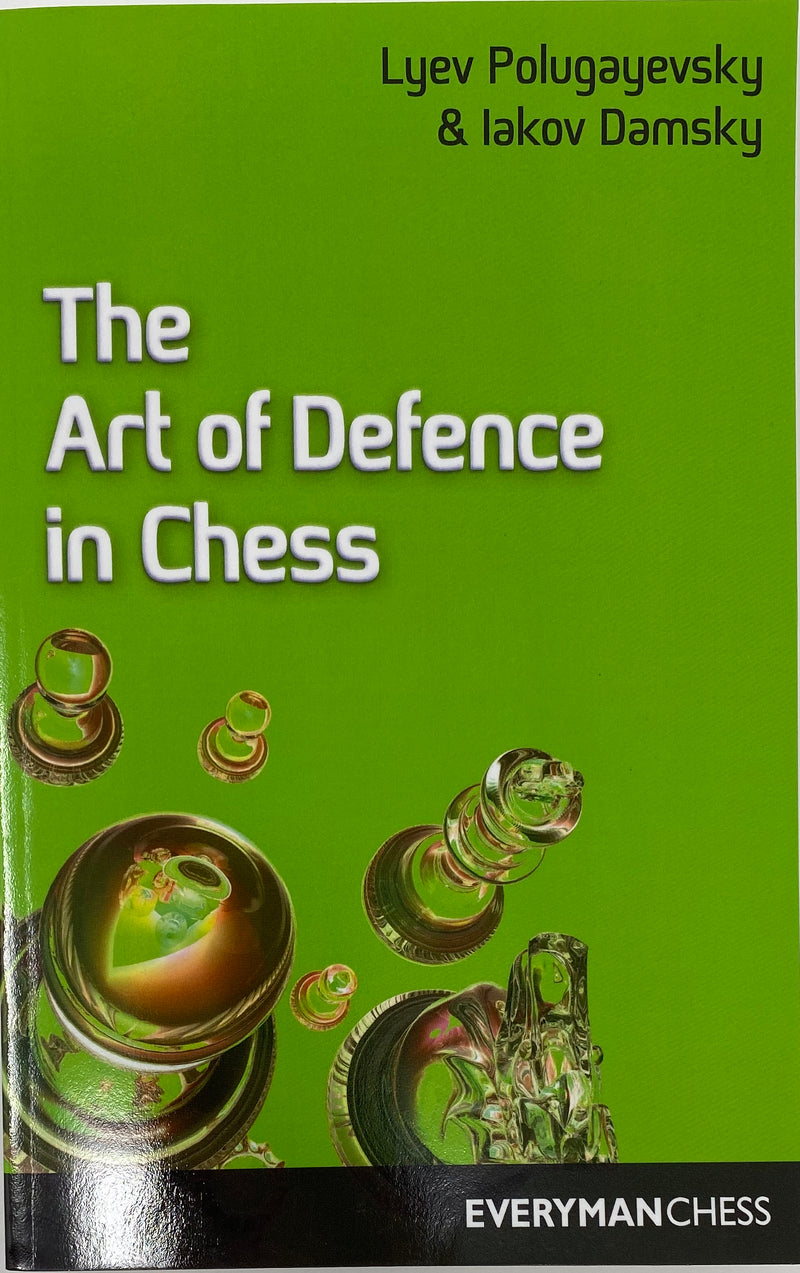 The Art of Defence in Chess - Polugayevsky & Damsky