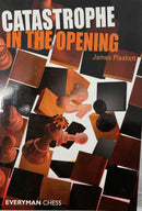 Catastrophe in the Opening - James Plaskett