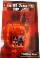 Chess: The Search for Mona Lisa - Eduard Gufeld