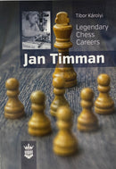 Legandary Chess Careers Jan Timman - Tibor Karolyi