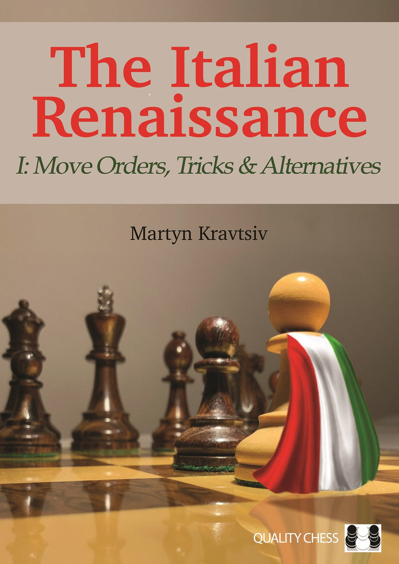 The Italian Renaissance I Move Orders, Tricks and Alternatives - Martyn Kravtsiv