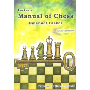 Lasker's Manual of Chess (new edition) - Emanuel Lasker