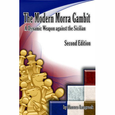 The Modern Morra Gambit (Second Edition) - Hannes Langrock