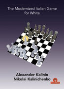 The Modernized Italian Game for White - GM's Kalinin & Kalinichenko