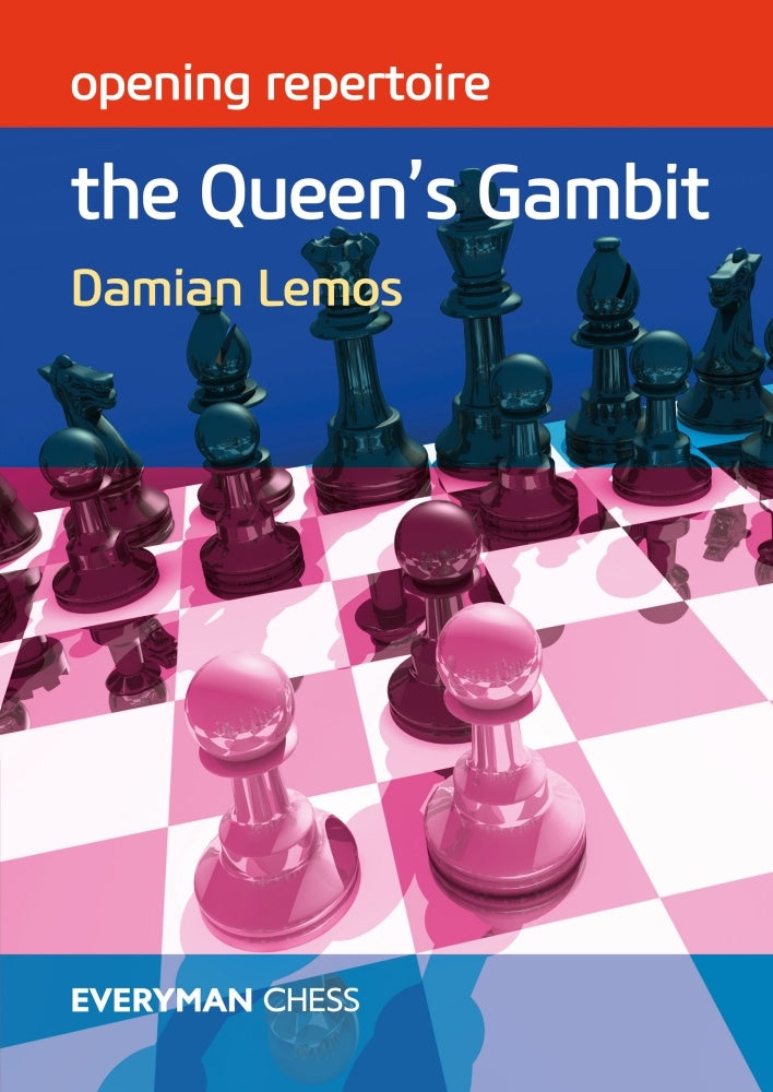 Opening Repertoire: The Queen's Gambit - Damian Lemos