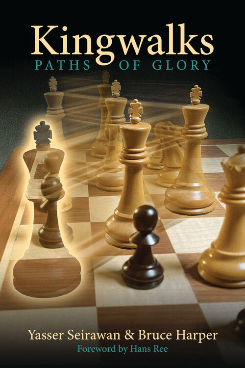 Kingwalks: Paths of Glory by Yasser Seirawan & Bruce Harper