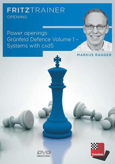 Power openings: Grunfeld Defence Volume 1: Systems with cxd5 - Markus Ragger