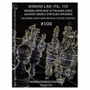 Roman's Lab Vol 103: Winning with new attacking lines against popular openings