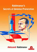 Rakhmanov's Secrets of Opening Preparation - Aleksander Rakhmanov