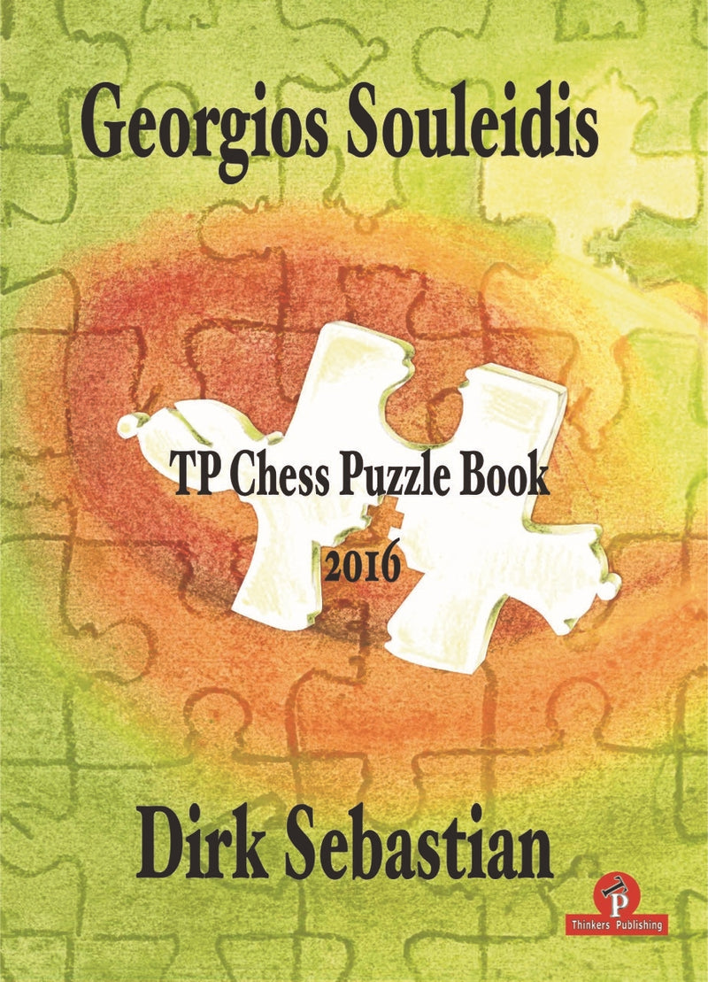 TP Chess Puzzle Book 2016 - Dirk Sebastian