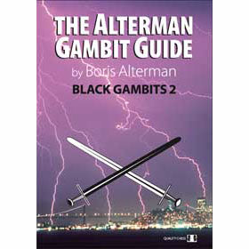 The Alterman Gambit Guide: Black Gambits 2 - Boris Alterman