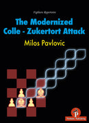 The Modernized Colle-Zukertort Attack - Milos Pavlovic
