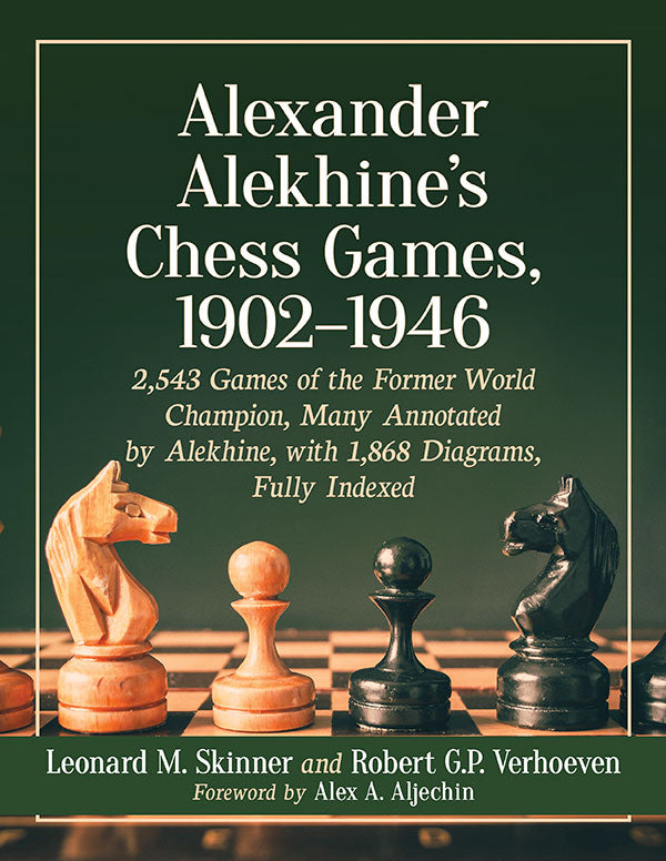 Alexander Alekhine’s Chess Games, 1902–1946 (2 Books)