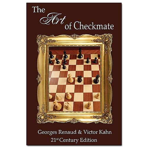 The Art of Checkmate - Georges Renaud & Victor Kahn