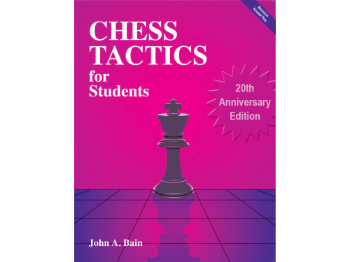 Chess Tactics for Students - John Bain (20th Anniversary edition)