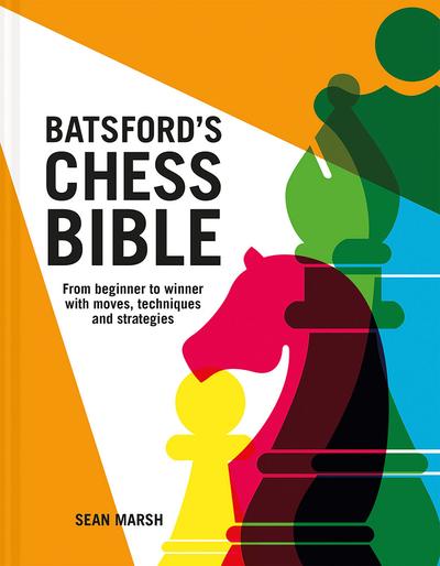 Batsford's Chess Bible - Sean Marsh