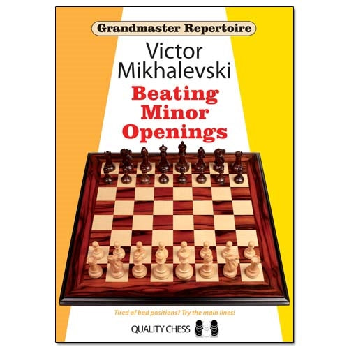 Grandmaster Repertoire 19 - Beating Minor Openings - Victor Mikhalevski (Hardback)