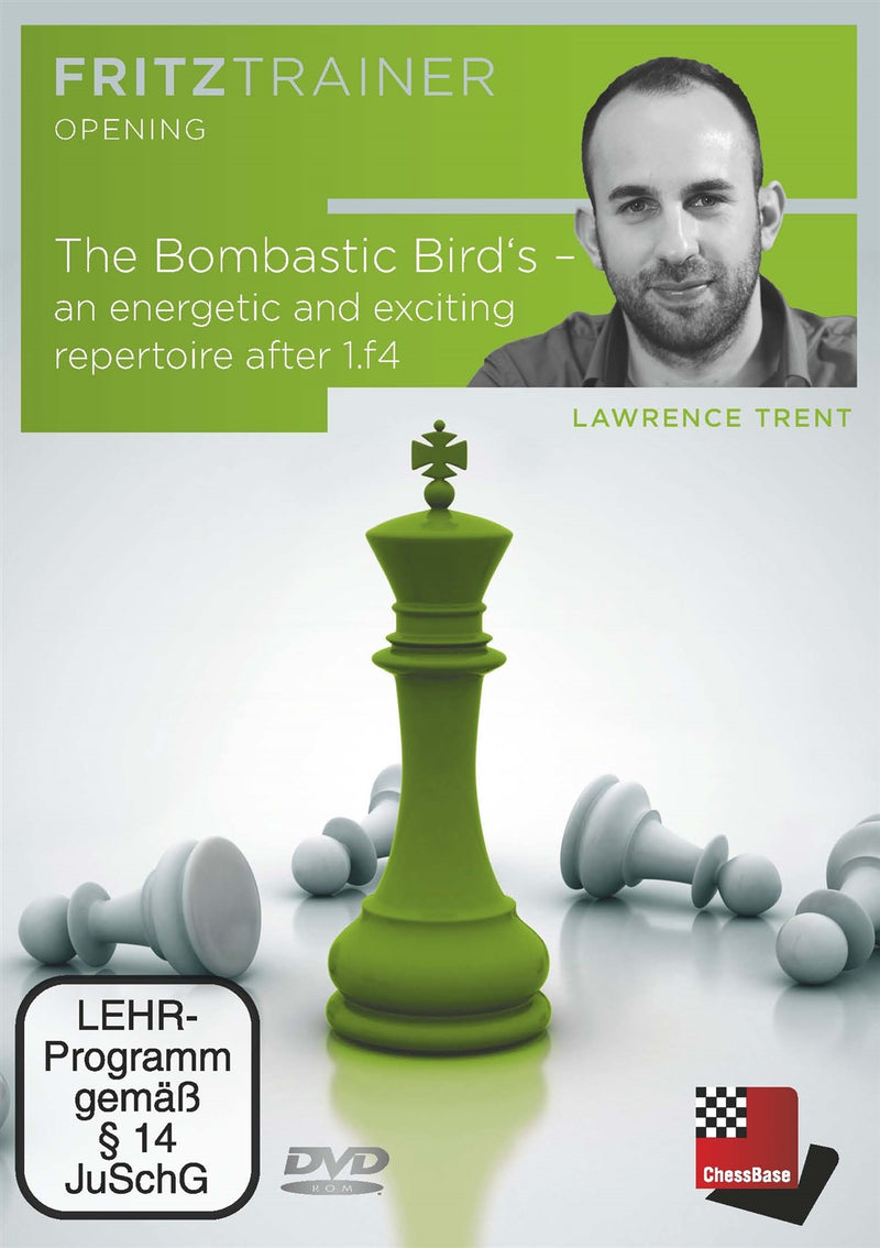 The Bombastic Bird's: an energetic and exciting repertoire after 1.f4 - Lawrence Trent