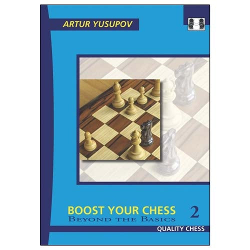 Boost your Chess 2 - Beyond the Basics - Artur Yusupov (Paperback)