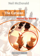The Catalan: Move by Move - Neil McDonald