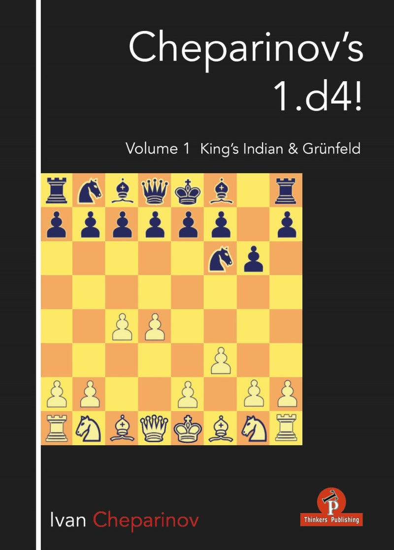 Cheparinov's 1.d4! Volume 1: King's Indian and Grunfeld - Ivan Chepari