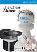 The Chess Alchemist - Mikhail Tal