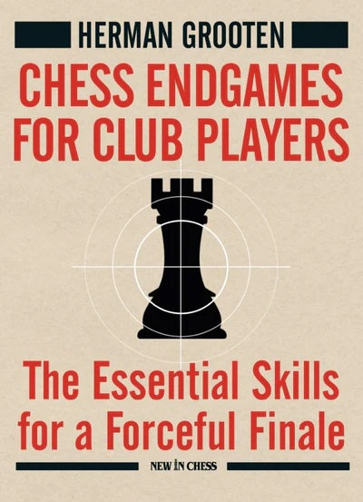 Chess Endgames for Club Players - Herman Grooten (Best Seller)