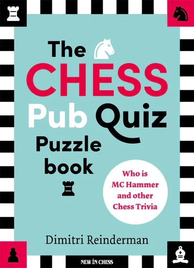 The Chess Pub Quiz Puzzle Book - Dimitri Reinderman