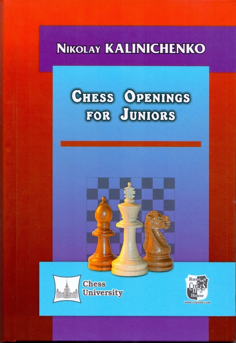 Chess Opening for Juniors - Nicolay Kalinichenko