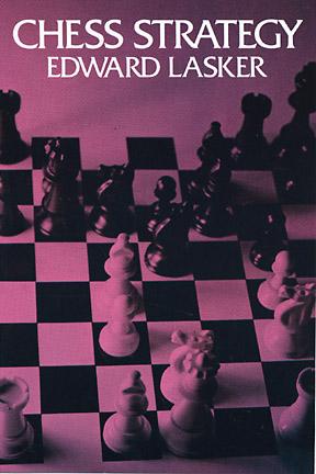 Chess Strategy - Edward Lasker