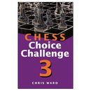 Chess Choice Challenge 3 - Chris Ward