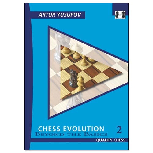 Chess Evolution 2: Beyond the Basics - Artur Yusupov (Hardback)