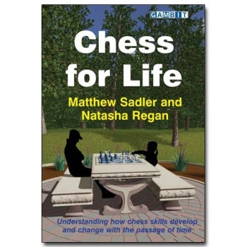 Chess for Life - Matthew Sadler & Natasha Regan