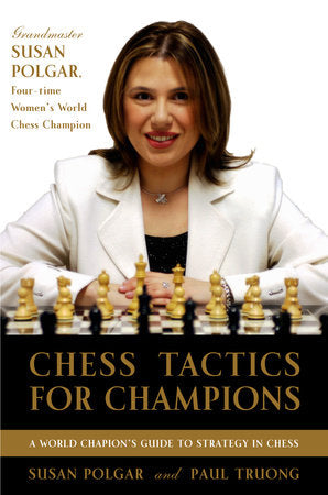 Chess Tactics for Champions - Susan Polgar & Paul Truong