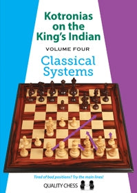 Kotronias on the King's Indian Volume 4: Classical Systems - Vassilios Kotronias