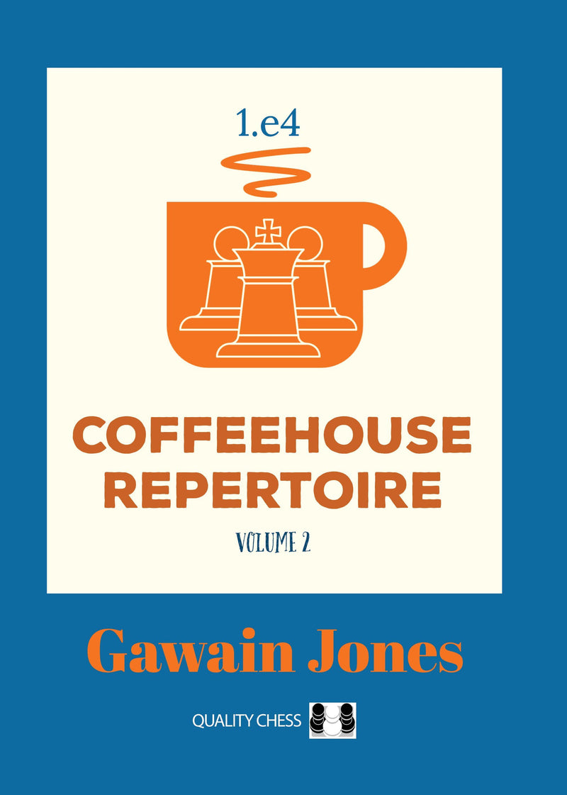 Coffeehouse Repertoire 1.e4 Volume 2 - Gawain Jones