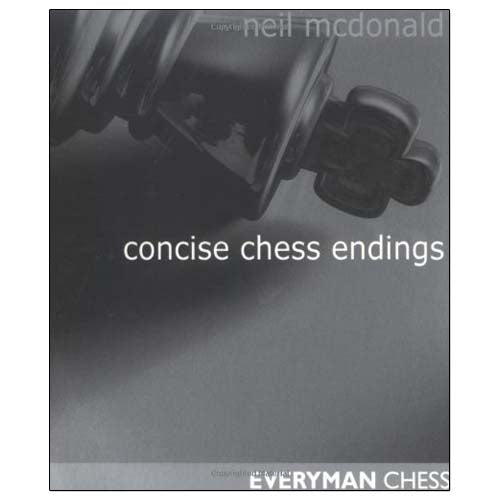 Concise Chess Endings - Neil McDonald