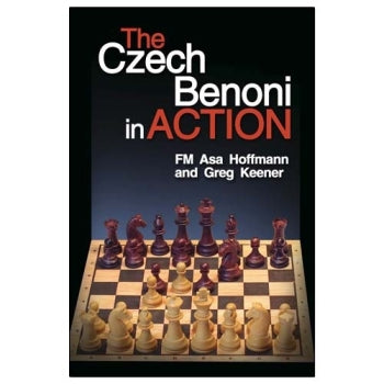 The Czech Benoni in Action - Hoffman & Keener